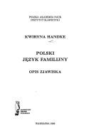 Cover of: Polski język familijny: opis zjawiska