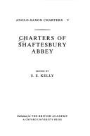 Charters of Shaftesbury Abbey by S. E. Kelly