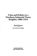 Class and politics in a northern industrial town by James, David