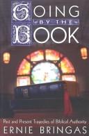 Cover of: Going by the Book: past and present tragedies of biblical authority