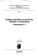 Cover of: Predigten und Stücke aus dem Kreise Bertholds von Regensburg: Teilsammlung Yiii