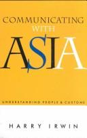 Cover of: Communicating with Asia: understanding people and customs