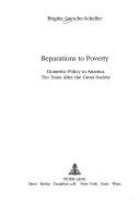 Cover of: Reparations to poverty: domestic policy in America ten years after the great society