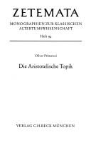 Cover of: Die Aristotelische Topik: ein Interpretationsmodell und seine Erprobung am Beispiel von Topik B