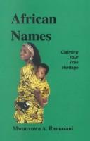 Cover of: African names: claiming your true heritage