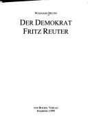 Cover of: Der Demokrat Fritz Reuter by Wolfgang Beutin