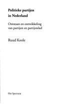 Cover of: Politieke partijen in Nederland: onstaan en ontwikkeling van partijen en partijstelsel