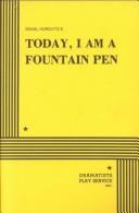 Cover of: Israel Horovitz's Today, I am a fountain pen by Israel Horovitz