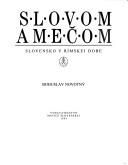 Cover of: Slovom a mečom: Slovensko v rímskej dobe