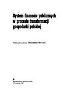 Cover of: System finansów publicznych w procesie transformacji gospodarki polskiej