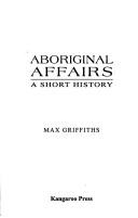 Cover of: Aboriginal affairs: a short history