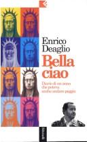 Cover of: Bella ciao: diario di un anno che poteva anche andare peggio