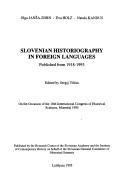Cover of: Slovenian historiography in foreign languages by Olga Janša-Zorn
