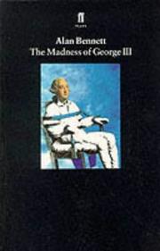 Cover of: The madness of George III by Alan Bennett