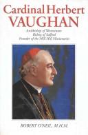 Cover of: Cardinal Herbert Vaughan by Robert O'Neil