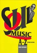 Cover of: Soul music A-Z by Hugh Gregory