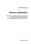 Cover of: Duchowy proletariusz by Adam Pomorski