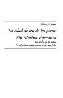 Cover of: La edad de oro de los perros: Sin maldita esperanza