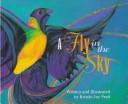 Cover of: A fly in the sky by Kristin Joy Pratt-Serafini