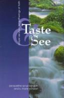 Cover of: Taste and see: prayer services for gatherings of faith