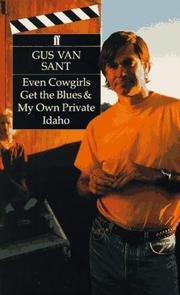 Cover of: Even Cowgirls Get the Blues/My Own Private Idaho/2 Screen Plays in 1 Volume by Gus Van Sant, Tom Robbins