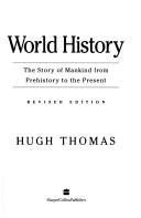 Cover of: World history by Hugh Thomas