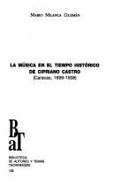 Cover of: La música en el tiempo histórico de Cipriano Castro: (Caracas, 1899-1908)