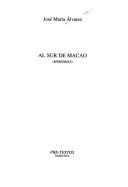 Cover of: Al sur de Macao: memorias