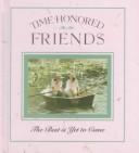 Cover of: Time-honored friends: the best is yet to come