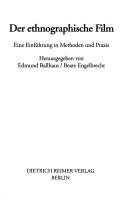 Cover of: Der Ethnographische Film: eine Einführung in Methoden und Praxis