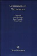 Cover of: Concordantia in Maximianum: concordanza ad Elegiae e Appendix Maximiani