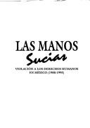 Cover of: Las manos sucias by Mario Rojas Alba