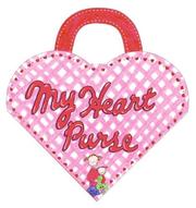 Cover of: My Heart Purse by Chris Shea, Chris Shea