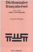Cover of: Dictionnaire français-éwé : suivi d'un index éwé-français