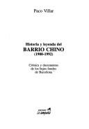 Historia y leyenda del Barrio Chino, 1900-1992 by Paco Villar
