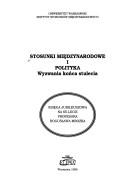 Cover of: Stosunki międzynarodowe i polityka: wyzwania końca stulecia