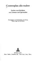 Cover of: Contemplata aliis tradere: Studien zum Verhältnis von Literatur und Spiritualität