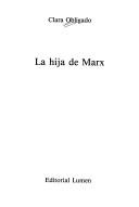 Cover of: La hija de Marx by Clara Obligado