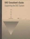 Cover of: SAS consultant's guide: supporting the SAS System.