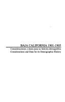 Cover of: Baja California, 1901-1905: consideraciones y datos para su historia demográfica = considerations and data for its demographic history