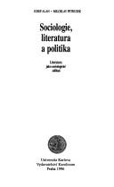 Cover of: Sociologie, literatura a politika by Josef Alan