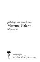 Cover of: Anthologie des nouvelles du Mercure Galant (1672-1710)