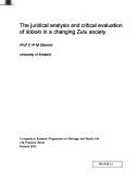 The juridical analysis and critical evaluation of "ilobolo" in a changing Zulu society by C. R. M. Dlamini