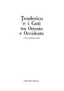 Cover of: Teoderico e i Goti tra Oriente e Occidente