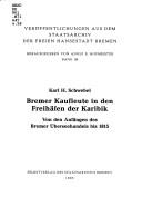 Cover of: Bremer Kaufleute in den Freihäfen der Karibik: von den Anfängen des Bremer Überseehandels bis 1815