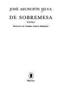 Cover of: De sobremesa: novela