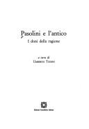 Cover of: Pasolini e l'antico: i doni della ragione