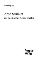Cover of: Arno Schmidt als politischer Schriftsteller