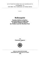 Cover of: Rollenspiele: soziales Rollenverhalten und Identitätsverweigerung in Robert Walsers Texten der frühen und der Berliner Zeit