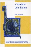 Cover of: Zwischen den Zeilen: Untersuchungen zu den lateinischen Kommentaren und den deutschen Glossen der Edinburgher Handschrift Adv. Ms. 18.5.10